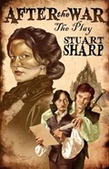 After the War, The Play | Stuart Sharp | 