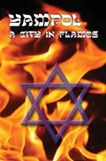A City in Flames - Yizkor (Memorial) Book of Yampol, Ukraine | Leon Gellman | 