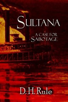 Sultana: A Case For Sabotage