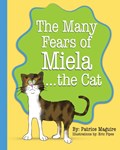The Many Fears of Miela the Cat | Patrice Maguire | 