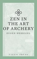 Zen in the Art of Archery | Herrigel Eugen | 