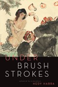 Under Brushstrokes | Hedy Habra | 