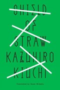 Shield Of Straw | Kazuhiro Kiuchi | 