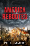 America Rebooted | Phil Emmert | 