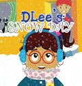 DLee's Snow Day | Diana Lee Santamaria | 