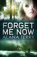 Forget Me Now | Alana Terry | 