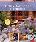 The Tutka Bay Lodge Cookbook | Kirsten Dixon ; Mandy Dixon | 