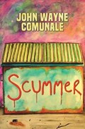 Scummer | John Wayne Comunale | 