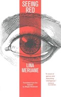Seeing Red | Lina Meruane | 