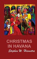 Christmas in Havana | Stephen W Hiemstra | 