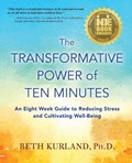 The Transformative Power of Ten Minutes | Beth Kurland | 