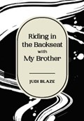 Riding in the Backseat with my Brother | Judi Blaze | 