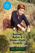 Botany, Ballet & Dinner From Scratch | Leda Meredith | 