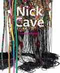 Nick Cave: Forothermore | Naomi Beckwith | 