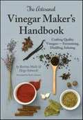 The Artisanal Vinegar Maker's Handbook | Bettina Malle ; Helge Schmickl | 