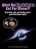 What Do Black Holes Eat for Dinner? | Coppens, Katie ; Tremblay, Grant | 