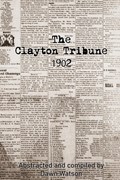 The Clayton Tribune, 1902 | Dawn Watson | 
