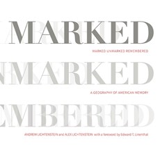 Marked, Unmarked, Remembered: A Geography of American Memory