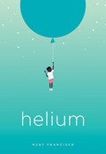 Helium | Rudy Francisco | 