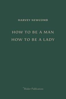 How to Be a Man; How to Be a Lady