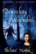 Bewitching Werewolves | Melanie Nowak | 