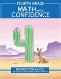 Fourth Grade Math with Confidence Instructor Guide | Kate Snow | 