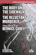 The Body on the Sidewalk / The Reluctant Murderer | Bernice Carey | 