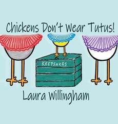 Chickens Don't Wear Tutus!