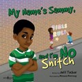My Name's Sammy, and I'm No Snitch | Jeff (Jeff Tucker) Tucker | 