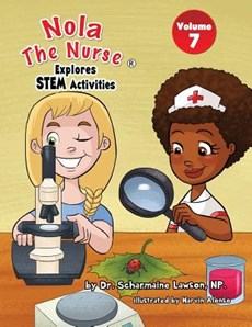 Nola The Nurse(R) Explores STEM Activities