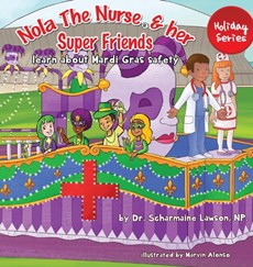 Nola The Nurse(R) and her Super friends