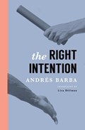 The Right Intention | Andres Barba | 