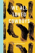 We All Loved Cowboys | Carol Bensimon | 