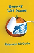 Grocery List Poems | Rhiannon McGavin | 