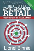 The Future of Omni-Channel Retail | Lionel Binnie | 
