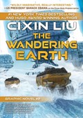 The Wandering Earth: Cixin Liu Graphic Novels #2 | Cixin Liu | 