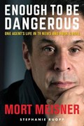 Enough to Be Dangerous | Mort Meisner | 