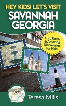 Hey Kids! Let's Visit Savannah Georgia