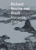 Neutra and Brazil | Fernanda Critelli | 