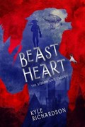 Beast Heart | Kyle Richardson | 