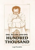 One, No One, and One Hundred Thousand | Luigi Pirandello | 