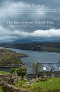 Kiss of Sweet Scottish Rain | Robert McWilliams | 