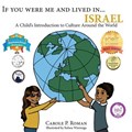 If You Were Me and Lived in...Israel | Carole P Roman ; Kelsea Wierenga | 