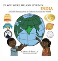 If You Were Me and Lived in...India | Carole P Roman ; Kelsea Wierenga | 