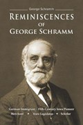 Reminiscences of George Schramm | George Schramm | 