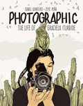 Photographic - the Life of Graciela Iturbide | Isabel Quintero ; Zeke Pena | 