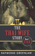 The Thai Wife Story STAR | Raymond Greenlaw | 