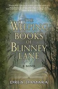 The Weeping Books of Blinney Lane | Drea Damara | 