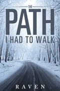 &#65279;The Path I Had To Walk | Nicole Blocker | 