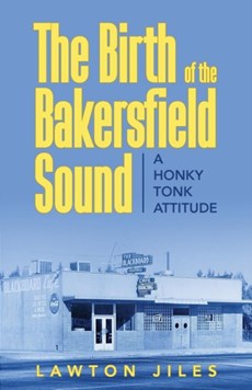 The Birth of the Bakersfield Sound